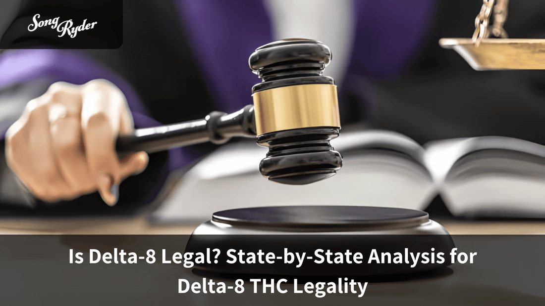 Is Delta-8 Legal? State-by-State Analysis for Delta-8 THC Legality - Song Ryder