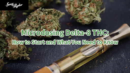 Microdosing Delta-8 THC: How to Start and What You Need to Know